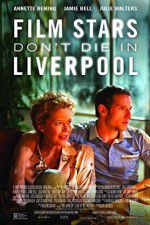 Watch Film Stars Don\'t Die in Liverpool Afdah