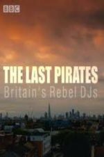 Watch The Last Pirates: Britain\'s Rebel DJs Afdah