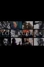 Watch Lost Kubrick: The Unfinished Films of Stanley Kubrick Afdah