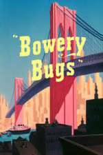 Watch Bowery Bugs Afdah