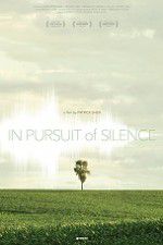 Watch In Pursuit of Silence Afdah