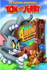 Watch Tom And Jerry Around The World Afdah