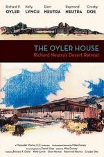 Watch The Oyler House: Richard Neutra\'s Desert Retreat Afdah