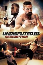 Watch Undisputed 3: Redemption Afdah