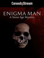 Watch Enigma Man a Stone Age Mystery Afdah