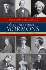 Watch Much Ado About Mormons Afdah