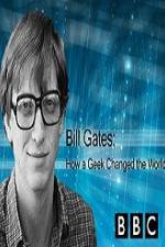 Watch BBC How A Geek Changed the World Bill Gates Afdah