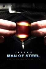 Watch Little Man of Steel Afdah