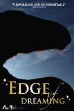 Watch The Edge of Dreaming Afdah