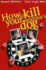 Watch How to Kill Your Neighbor\'s Dog Afdah