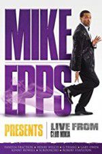 Watch Mike Epps Presents: Live from Club Nokia Afdah