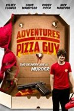 Watch Adventures of a Pizza Guy Afdah