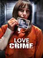Watch Love Crime Afdah