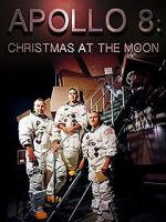 Watch Apollo 8: Christmas at the Moon Afdah