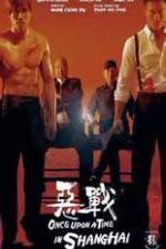 Watch Once Upon a Time in Shangai Afdah