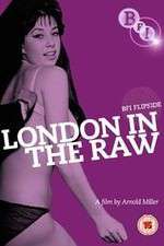 Watch London in the Raw Afdah