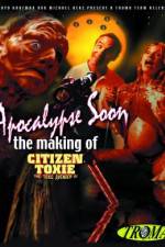 Watch Apocalypse Soon: The Making of 'Citizen Toxie' Afdah