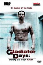 Watch Gladiator Days: Anatomy of a Prison Murder Afdah