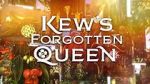Watch Kew\'s Forgotten Queen Afdah