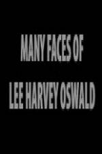 Watch The Many Faces of Lee Harvey Oswald Afdah