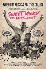 Watch Sweet Micky for President Afdah
