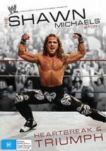 Watch The Shawn Michaels Story: Heartbreak and Triumph Afdah