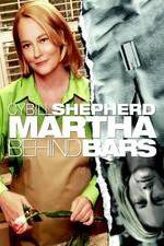 Watch Martha Behind Bars Afdah