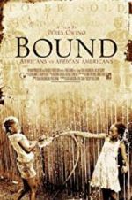 Watch Bound: Africans versus African Americans Afdah