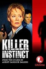 Watch Killer Instinct: From the Files of Agent Candice DeLong Afdah