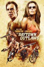 Watch The Baytown Outlaws Afdah