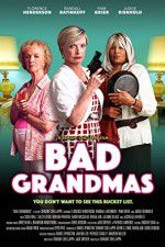 Watch Bad Grandmas Afdah