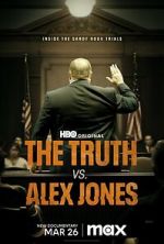 Watch The Truth vs. Alex Jones Online Afdah