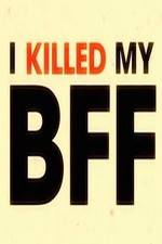 Watch I Killed My BFF Afdah