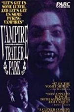 Watch Vampire Trailer Park Afdah
