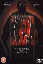 Watch Shadows Run Black Afdah