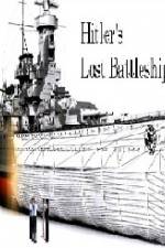 Watch Hitlers Lost Battleship Afdah