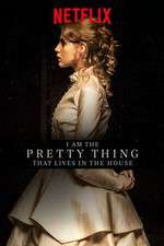 Watch I Am the Pretty Thing That Lives in the House Afdah