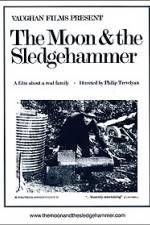 Watch The Moon and the Sledgehammer Afdah