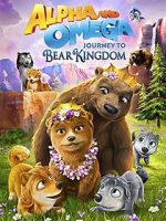 Watch Alpha and Omega: Journey to Bear Kingdom (Short 2017) Afdah