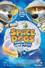 Watch Space Dogs Adventure to the Moon Afdah
