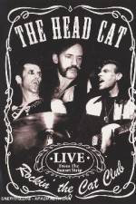 Watch Head Cat - Rockin' The Cat Club: Live From The Sunset Strip Afdah