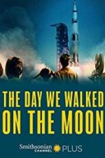 Watch The Day We Walked On The Moon Afdah