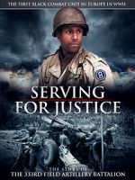 Watch Serving for Justice: The Story of the 333rd Field Artillery Battalion Afdah