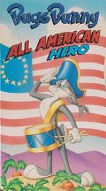 Watch Bugs Bunny: All American Hero Afdah