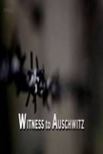 Watch BBC - Witness to Auschwitz Afdah