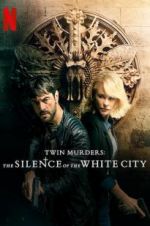Watch Twin Murders: The Silence of the White City Afdah