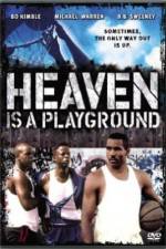Watch Heaven Is a Playground Afdah