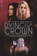 Watch Dying for the Crown Afdah