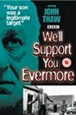 Watch We\'ll Support You Evermore Afdah