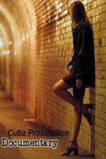 Watch Cuba Prostitution Documentary Afdah